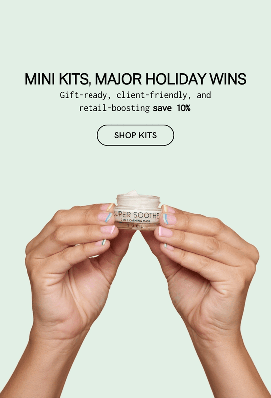 Mini Kits, Major Holiday Wins
Gift-ready, client-friendly, and retail-boosting—save 10% 
Shop Kits